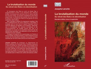 La brutalisation du monde Du retrait des États à la décivilisation